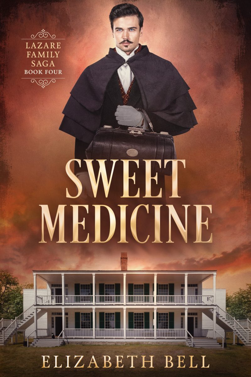 Sweet Medicine (Lazare Family Saga, Book 4)
